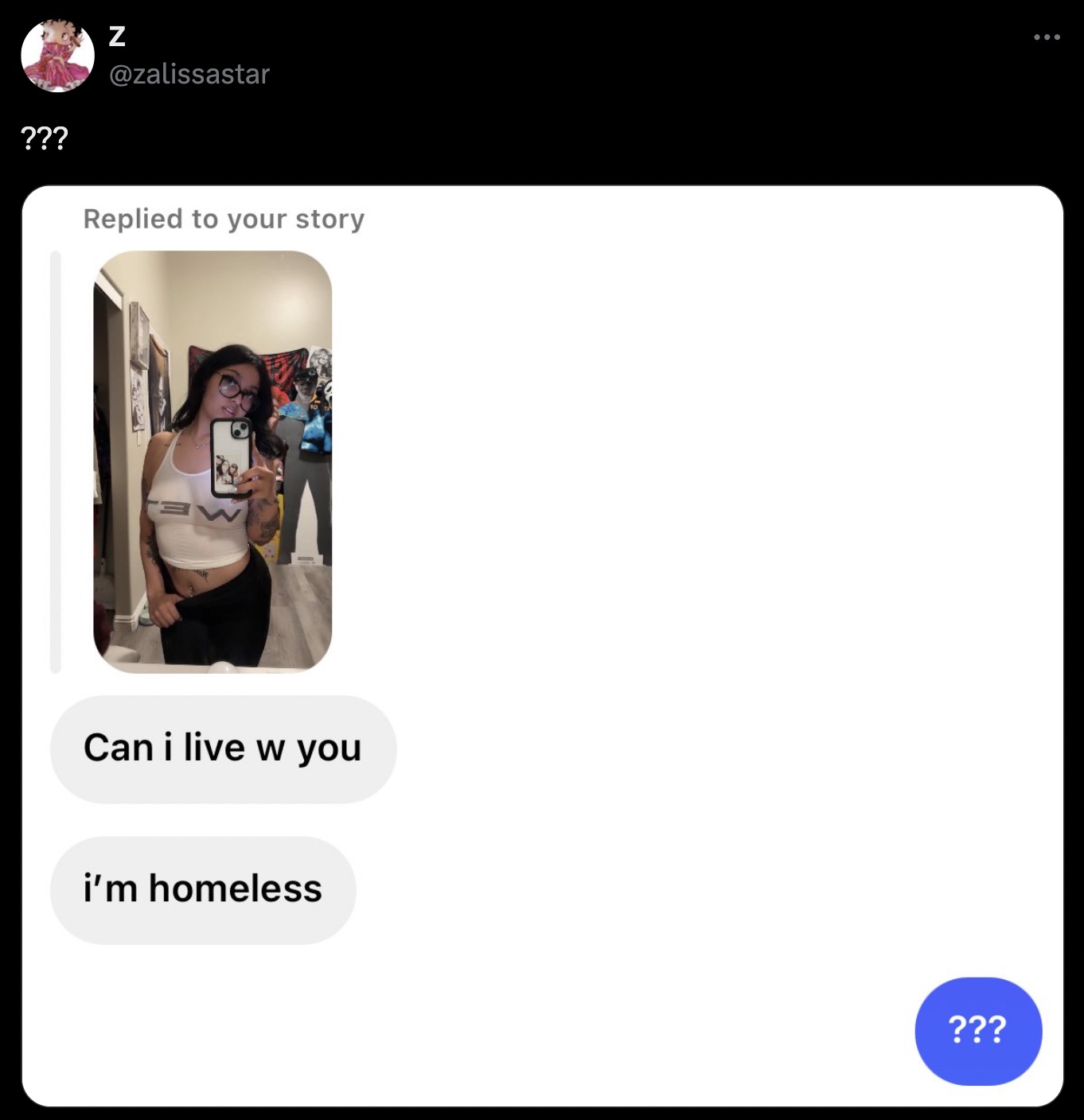 screenshot - Z ??? Replied to your story aw Can i live w you i'm homeless ???